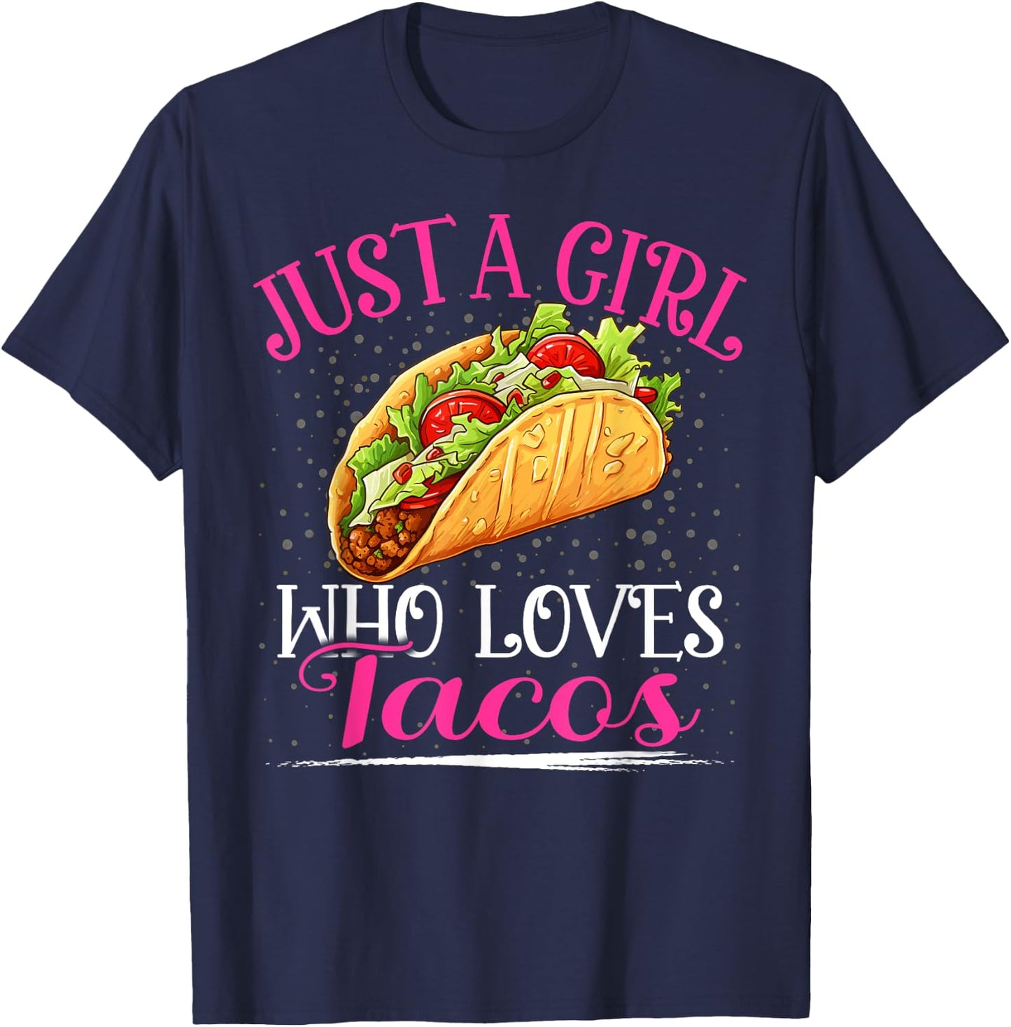 Just A Girl Who Loves Tacos Girls T-Shirt - T-Shirt | Navy