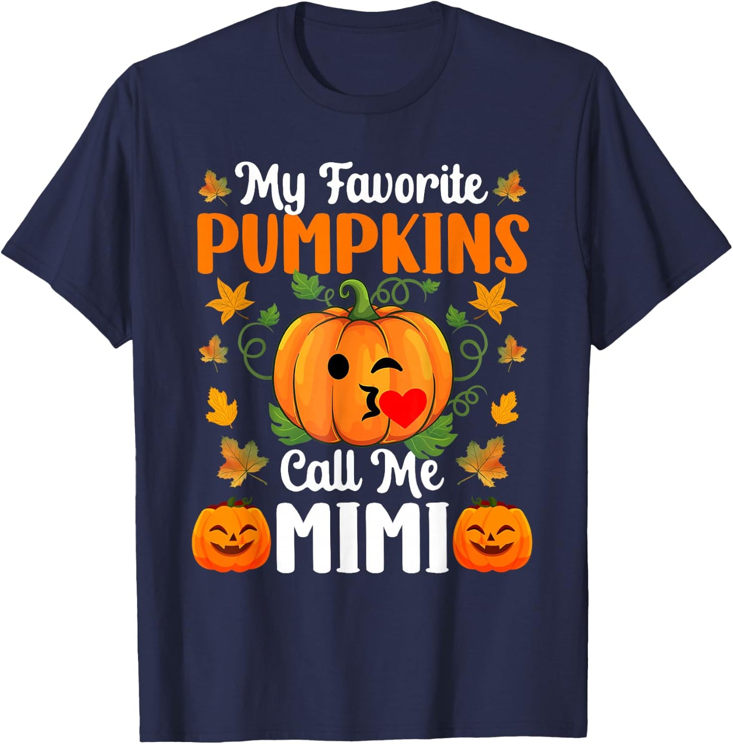 My Favorite Pumpkins Call Me Mimi Funny Halloween T-Shirt - T-Shirt | Navy