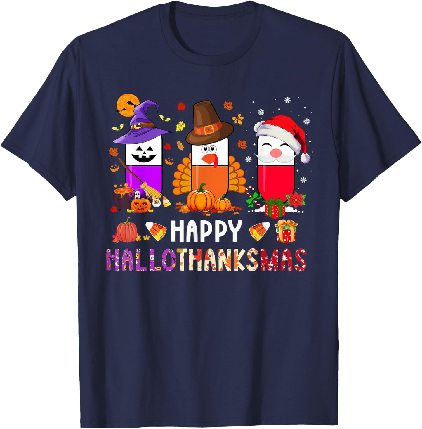 Happy Hallothanksmas Pharmacy PIlls Halloween Christmas T-Shirt - T-Shirt | Navy