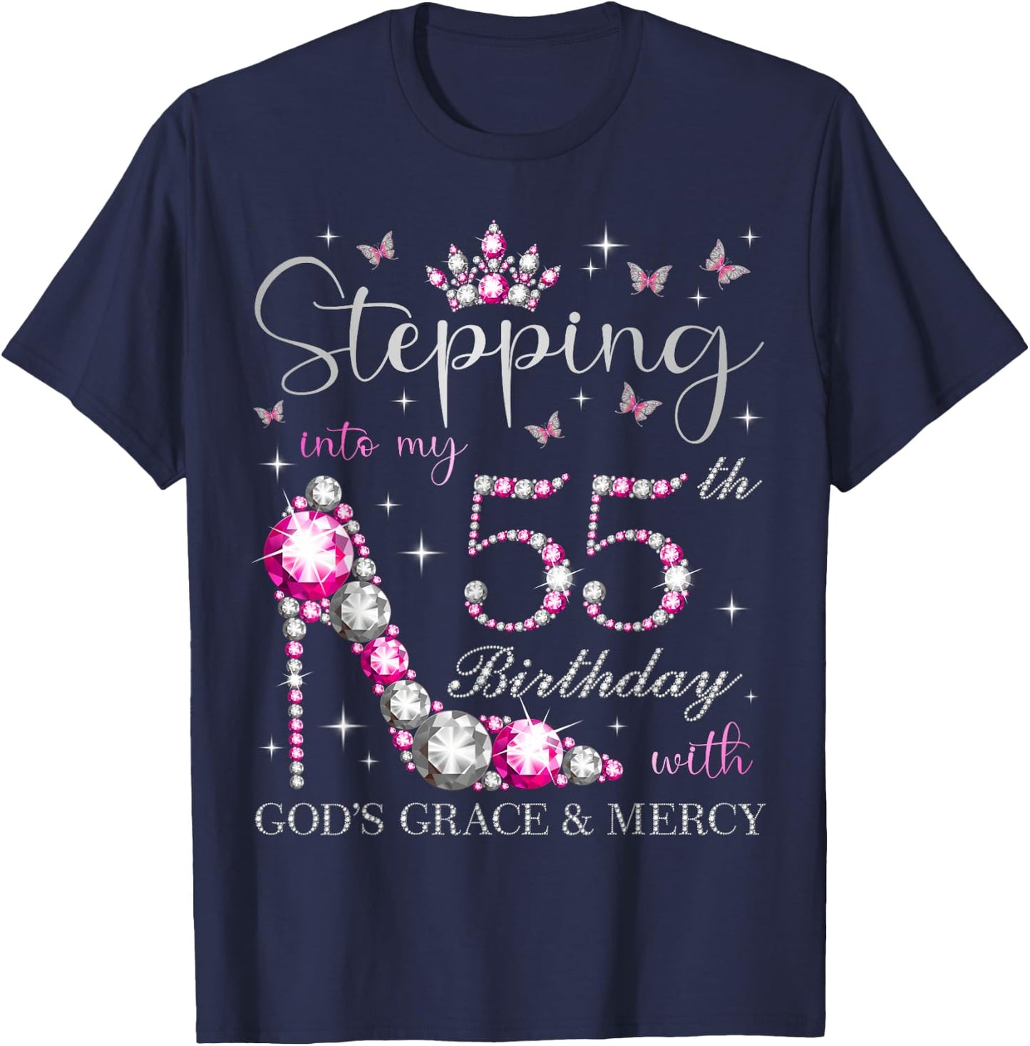 Stepping Into My 55th Birthday With God's Grace & Mercy T-Shirt - T-Shirt | Navy