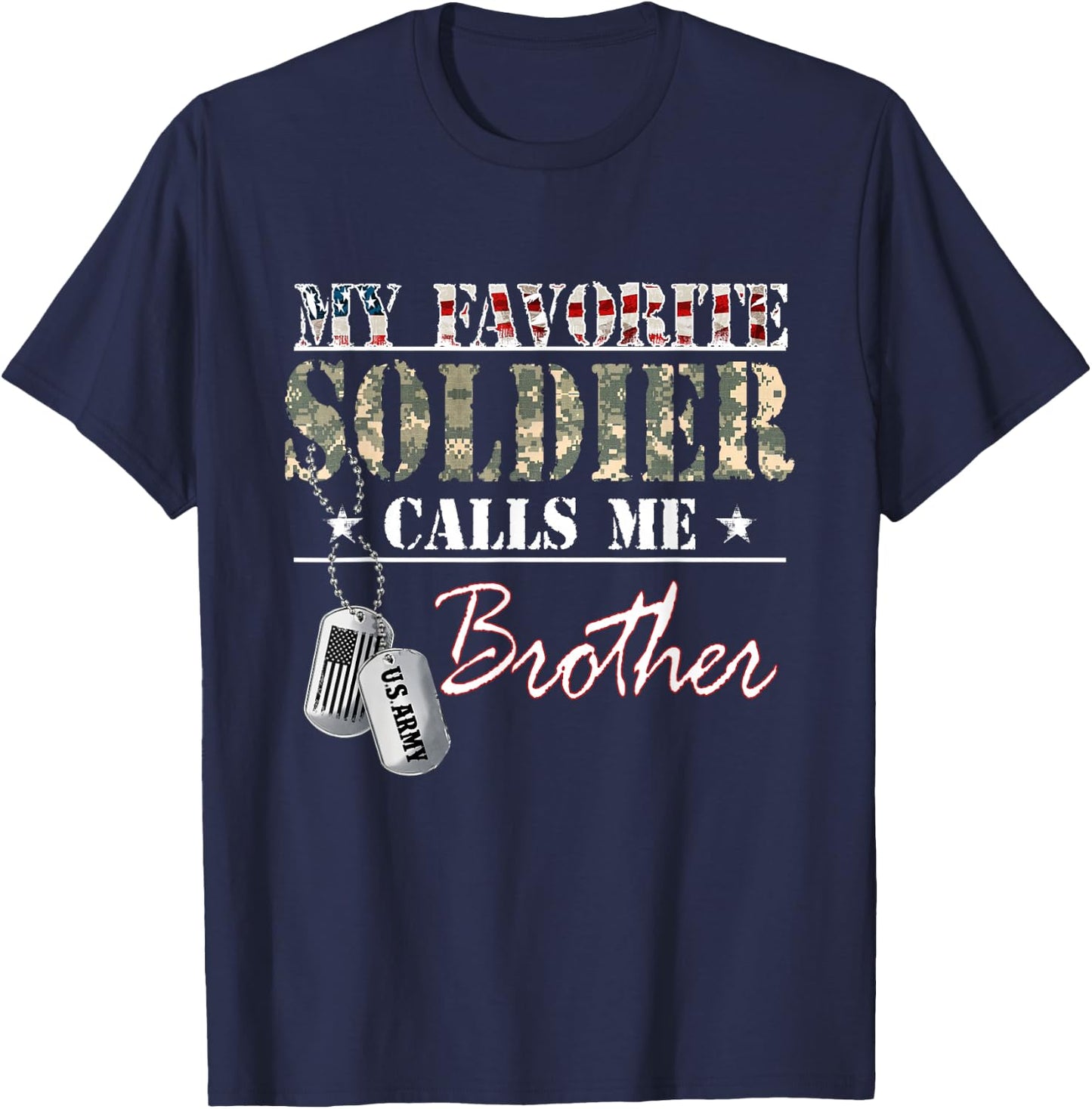 My Favorite Soldier Calls Me Brother Military Family Costume T-Shirt - T-Shirt | Navy