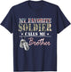 My Favorite Soldier Calls Me Brother Military Family Costume T-Shirt - T-Shirt | Navy