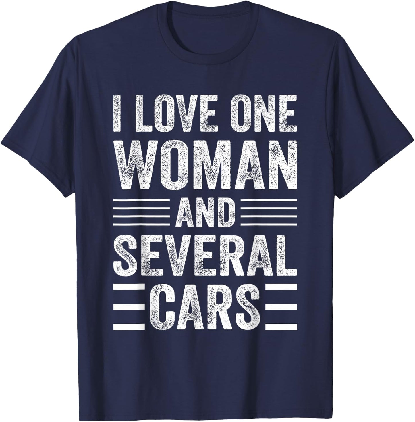 I Love One Woman And Several Cars - Funny Car Mechanic T-Shirt - T-Shirt | Navy