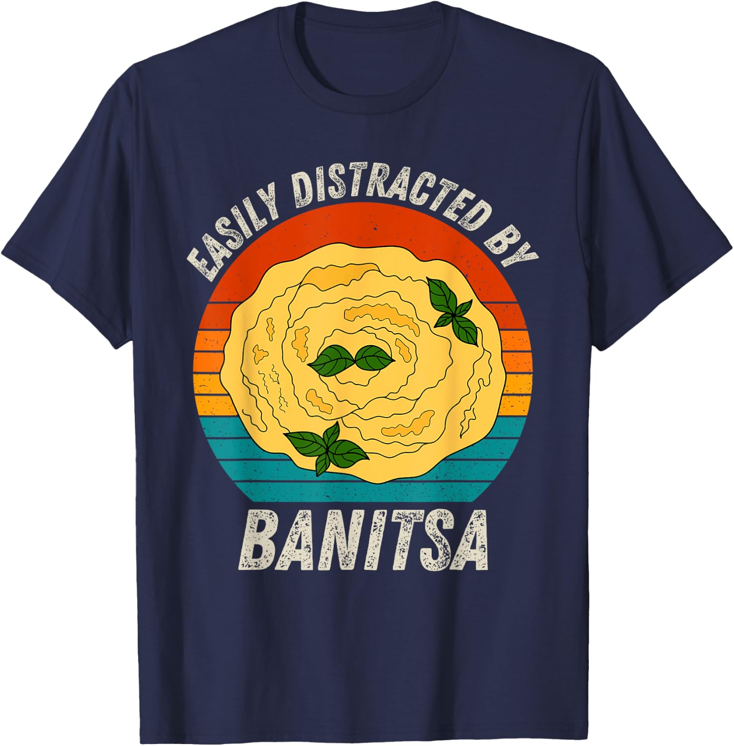 Vintage Easily Distracted By Banitsa Retro Food lover T-Shirt - T-Shirt | Navy