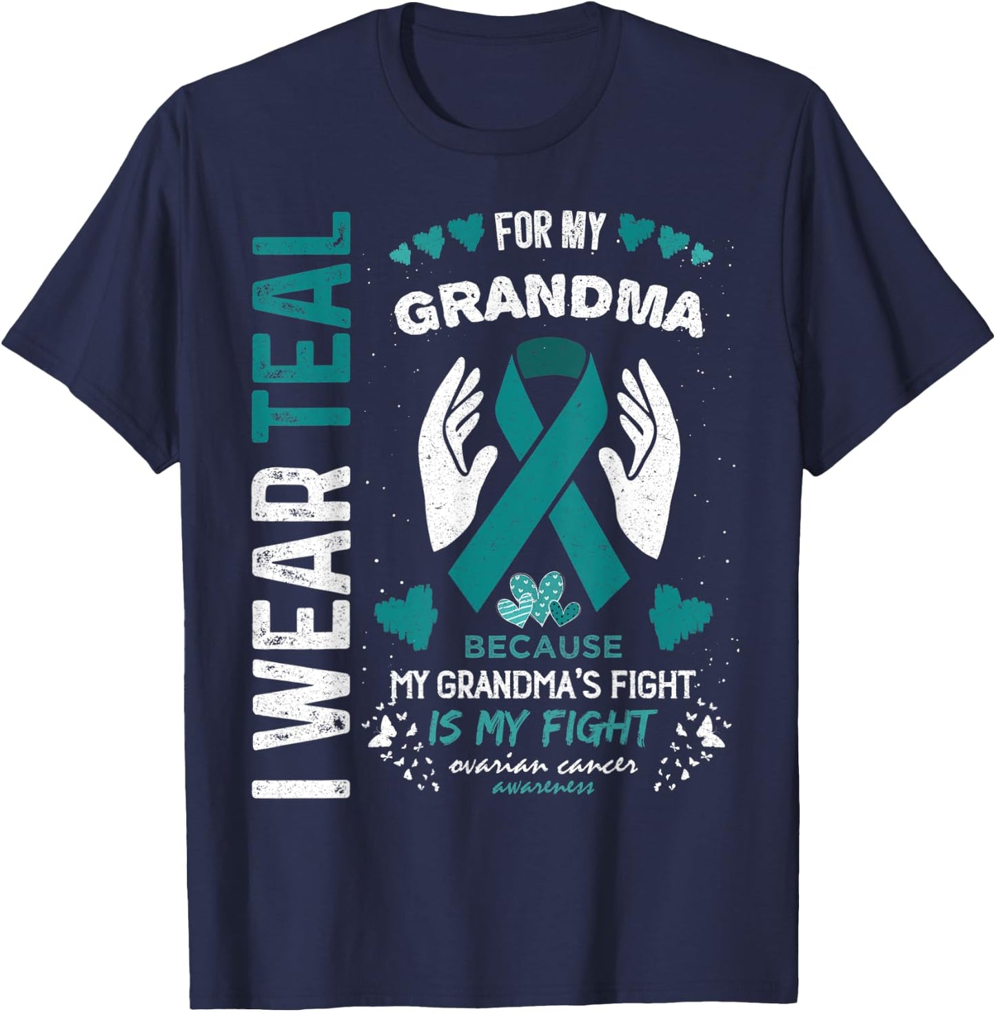 I Wear Teal for My Grandma Ovarian Cancer Ribbon Awareness T-Shirt - T-Shirt | Navy