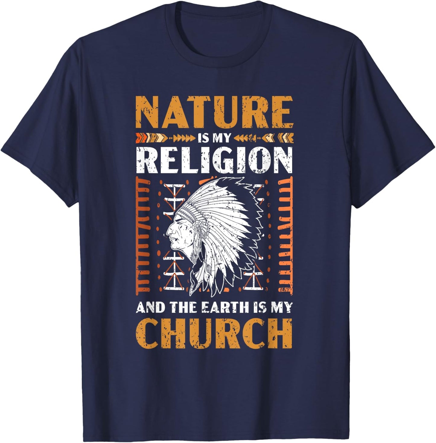Nature Is My Religion And The Earth Is My Church USA America T-Shirt - T-Shirt | Navy