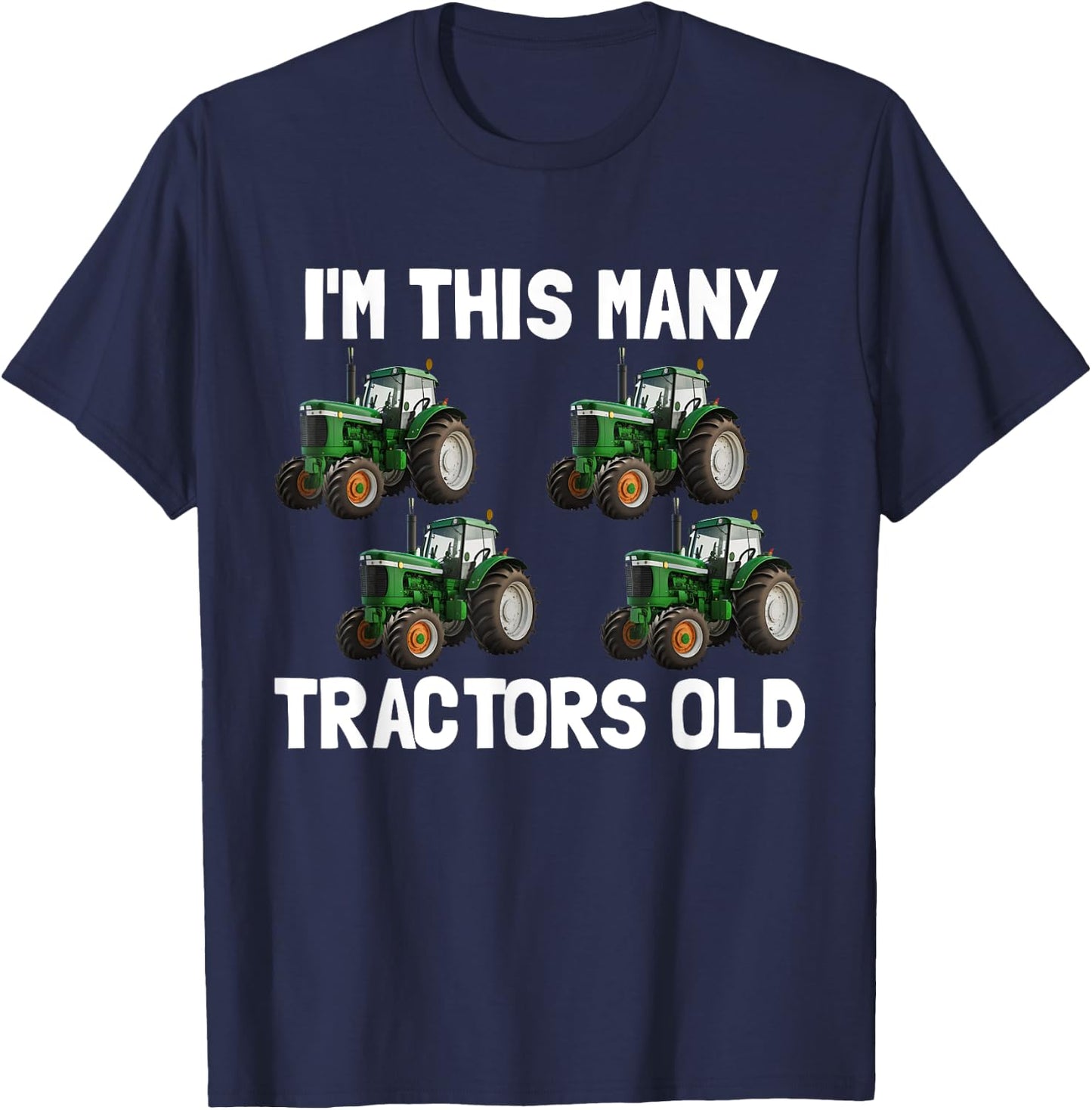 I'm This Many Tractors Old 4 Years Old Boys 4th Birthday T-Shirt - T-Shirt | Navy