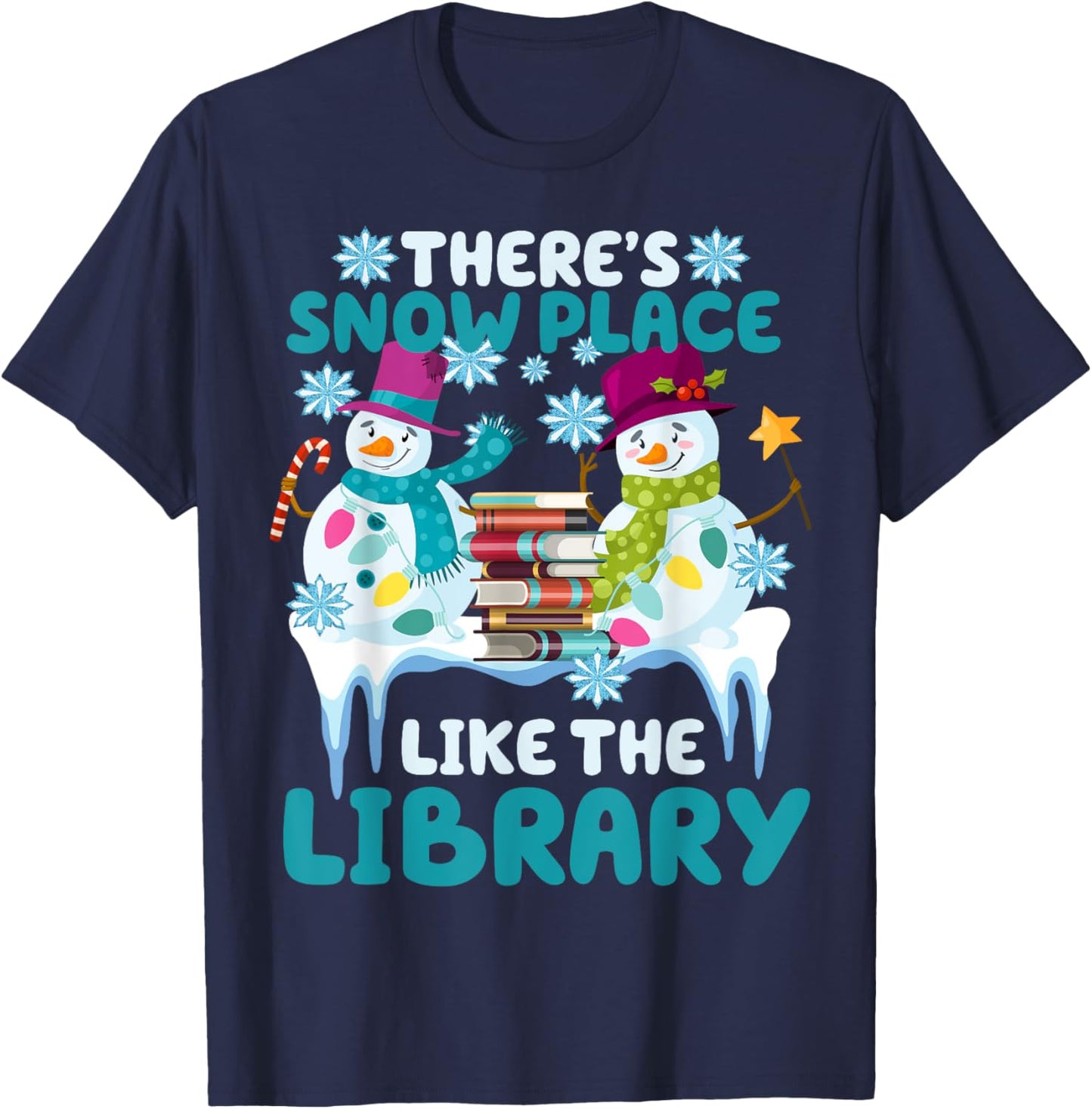 Librarian There's Snow Place Like The Library Christmas Snow T-Shirt - T-Shirt | Navy
