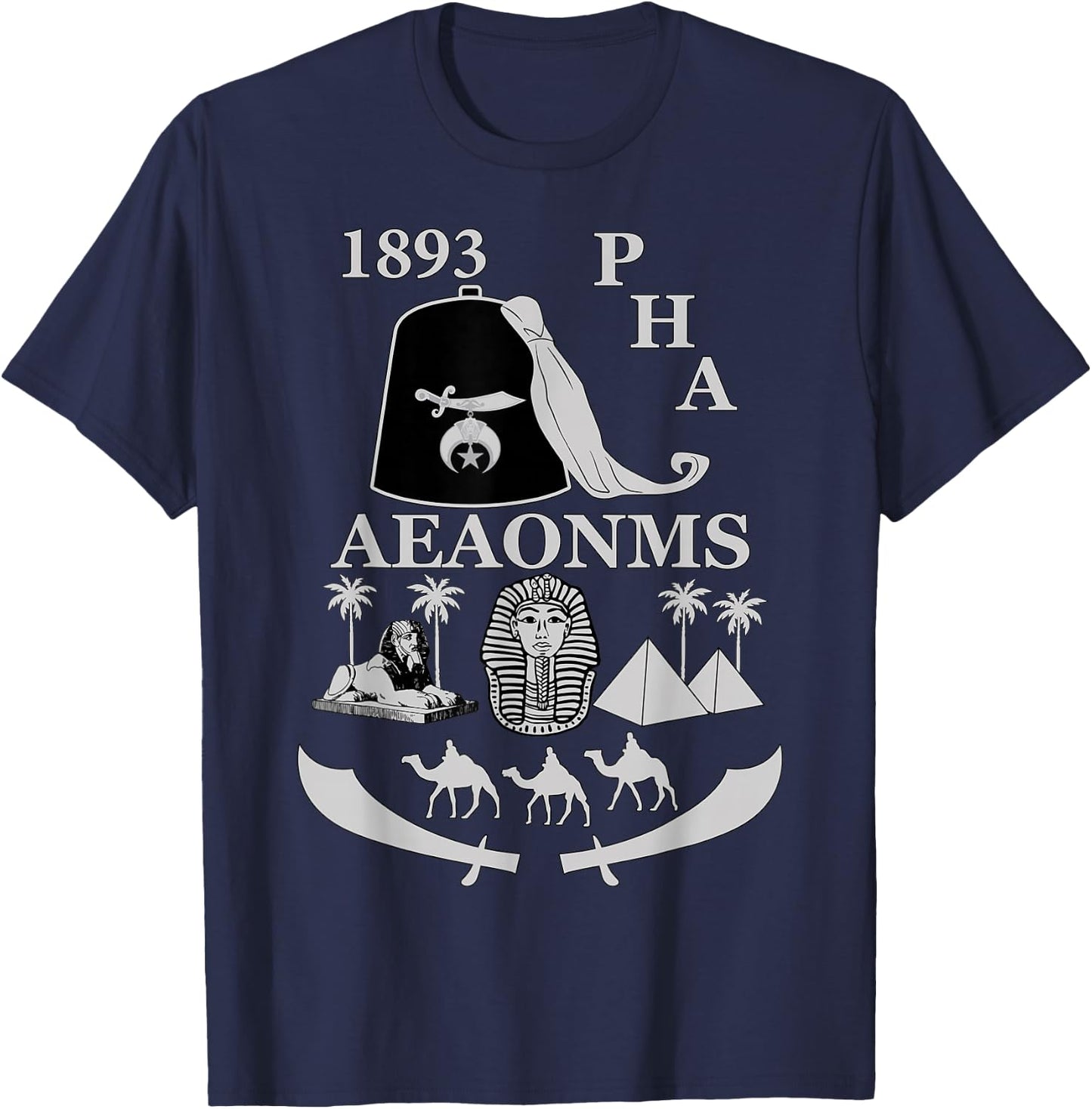 Shriners 1893 PHA Pharaoh AEAONMS Freemasons Father's Day T-Shirt - T-Shirt | Navy