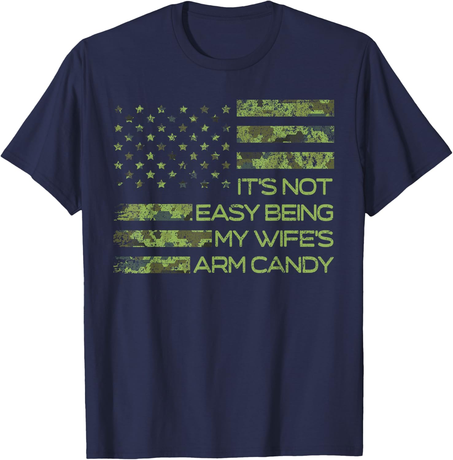 It's Not Easy Being My Wife's Arm Candy Vintage USA Flag Women Girls Kids Men T-Shirt - T-Shirt | Navy