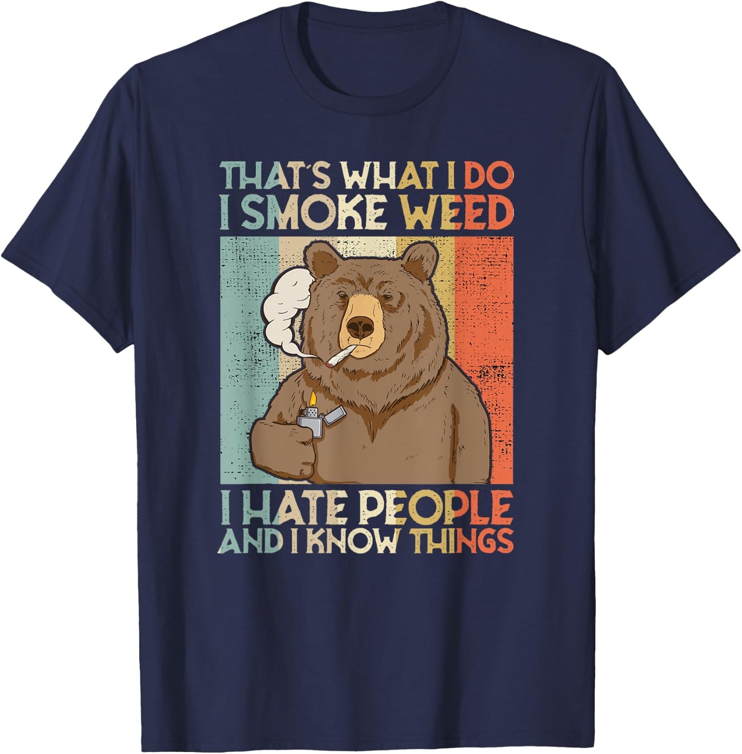 That's What I Do I Smoke Weed I Hate People And I Know 420 T-Shirt - T-Shirt | Navy