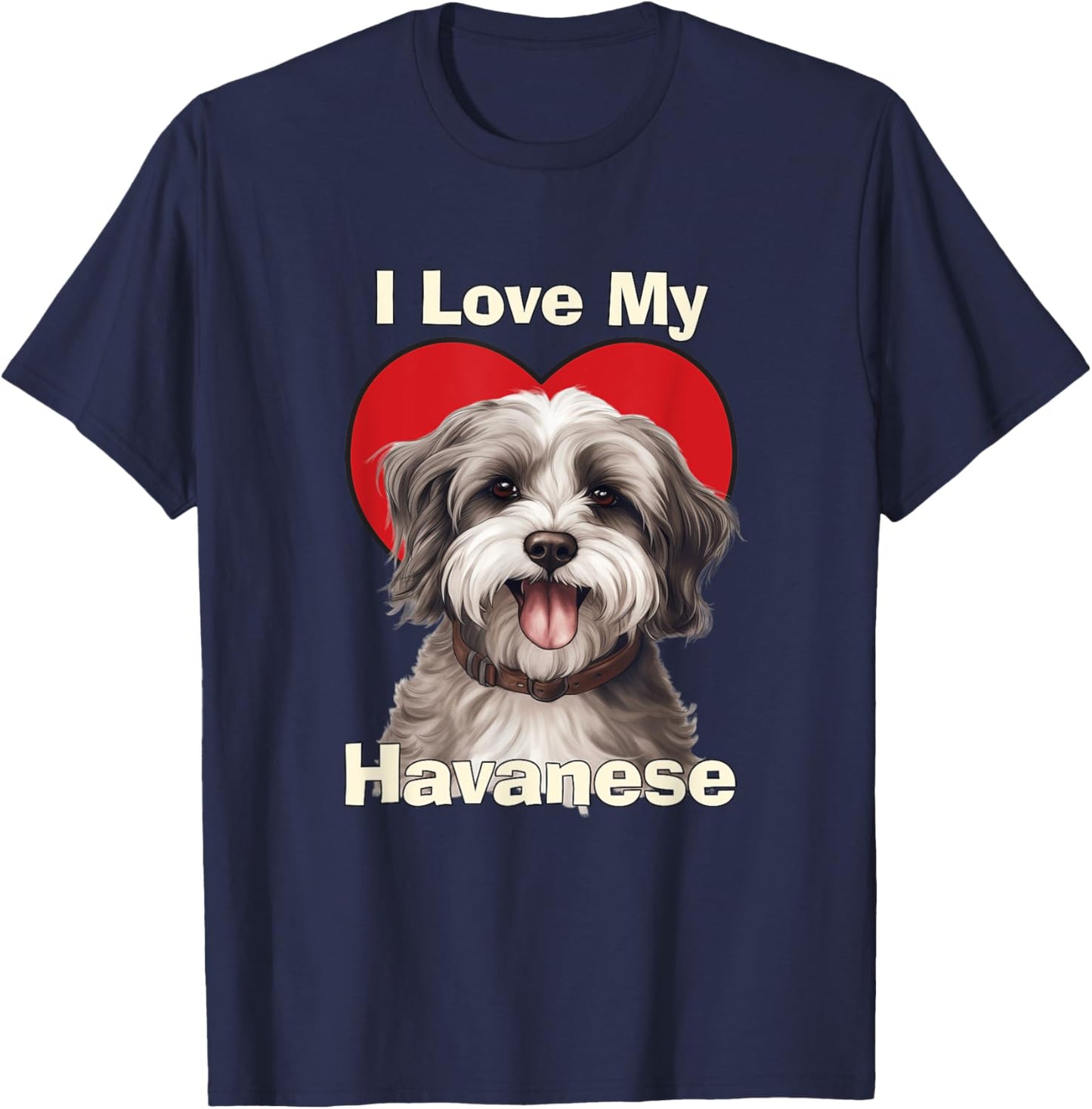 I Love My Havanese Puppy Dog Men Women Kids T-Shirt - T-Shirt | Navy