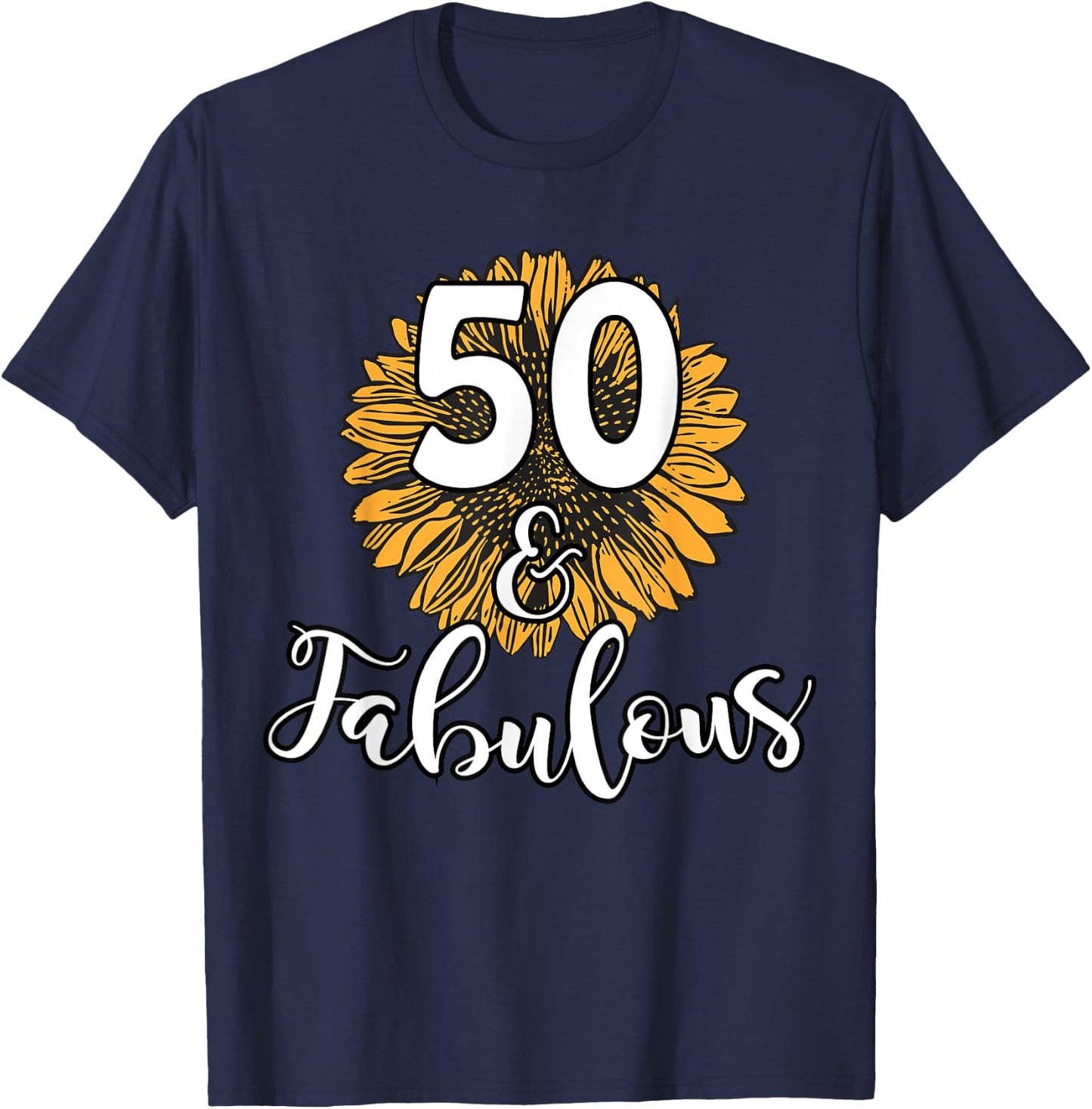 50 Year Old Birthday Squad Sunflower 50th & Fabulous B-Day T-Shirt - T-Shirt | Navy