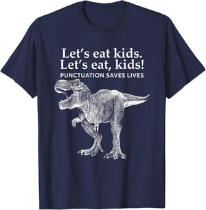 Funny Lets Eat Kids Punctuation Saves Lives Grammar Dinosaur T-Shirt - T-Shirt | Navy