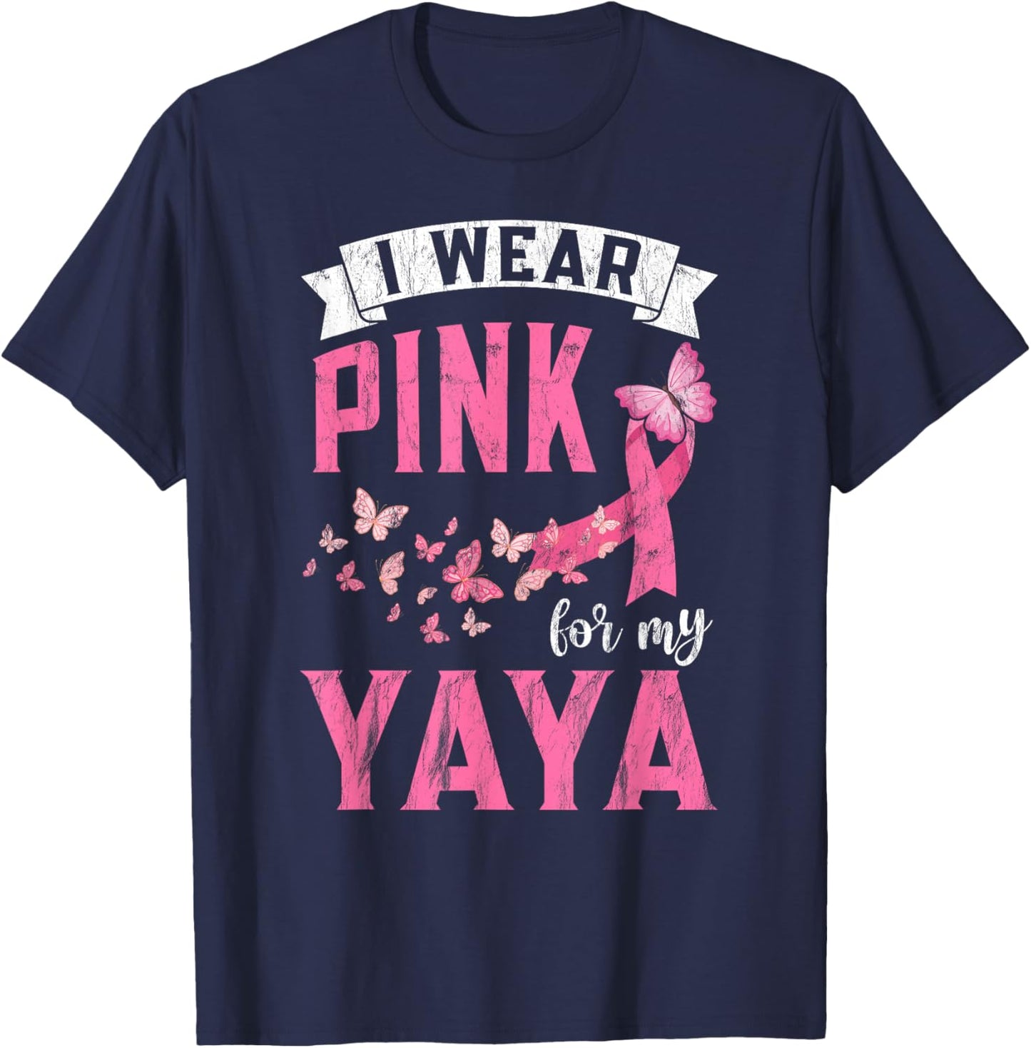 I Wear Pink For My Yaya Breast Cancer Awareness Month T-Shirt - T-Shirt | Navy