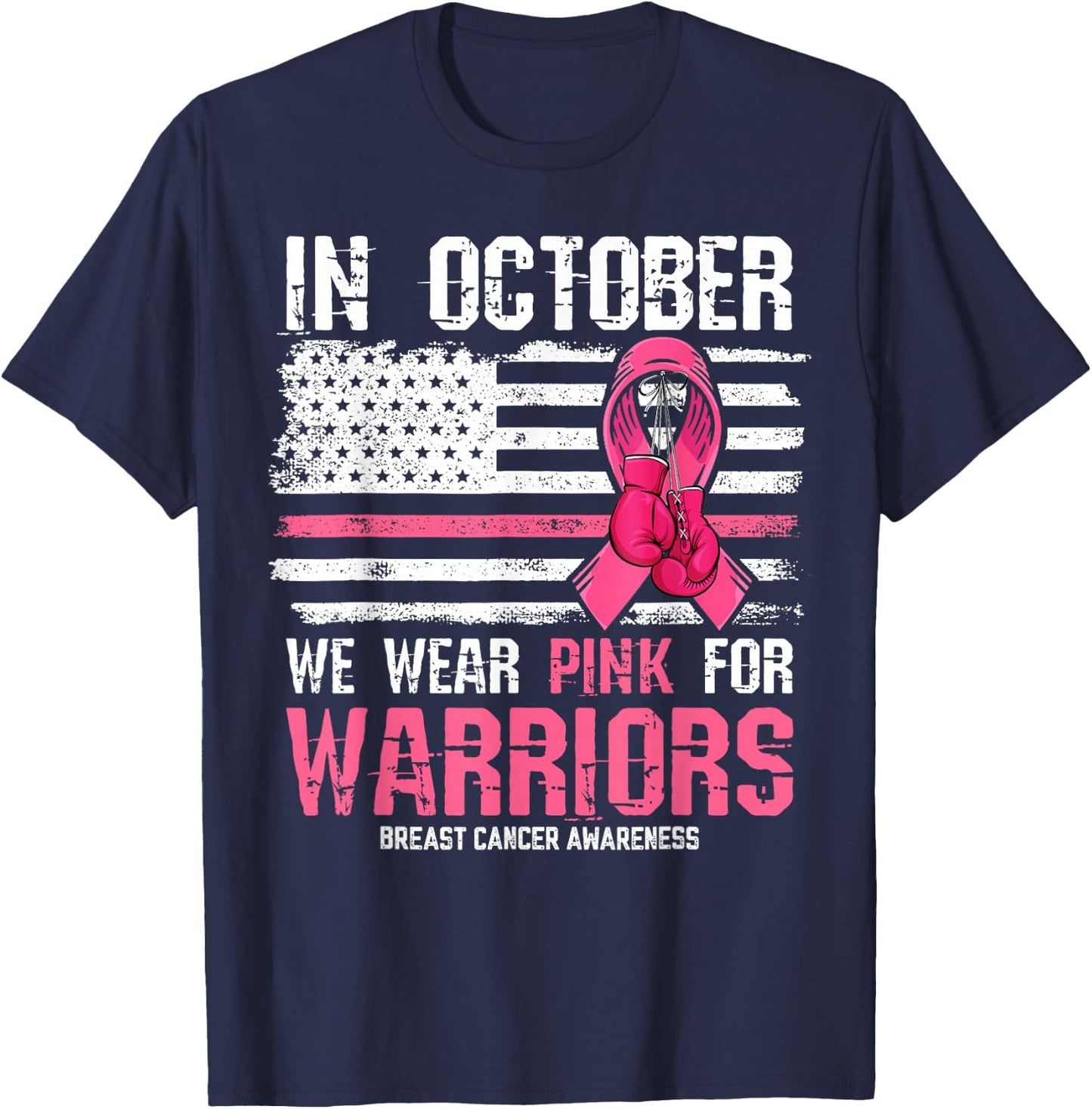 in October We Wear Pink for Warriors Breast Cancer Awareness T-Shirt - T-Shirt | Navy