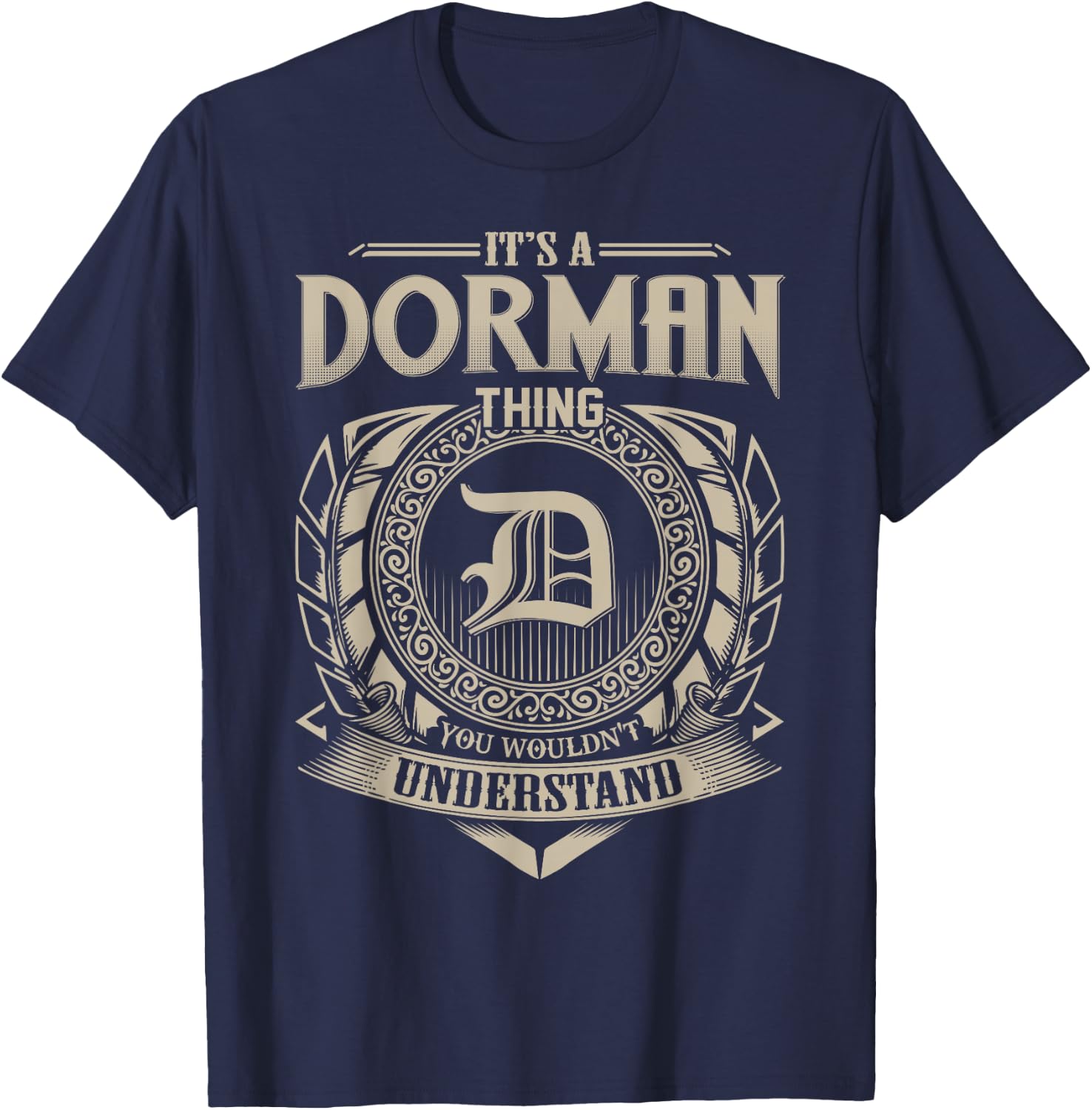 It's A DORMAN Thing You Wouldn't Understand Name Vintage T-Shirt - T-Shirt | Navy