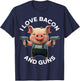 I Love Bacon and Guns - Redneck and Cowboy T-Shirt - T-Shirt | Navy