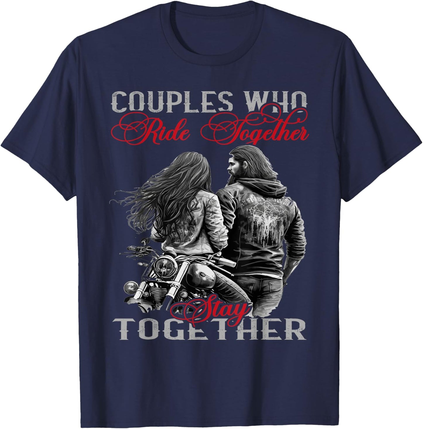 Biker Couple Classic Motorcycle Who Rides Together Stays ... T-Shirt - T-Shirt | Navy