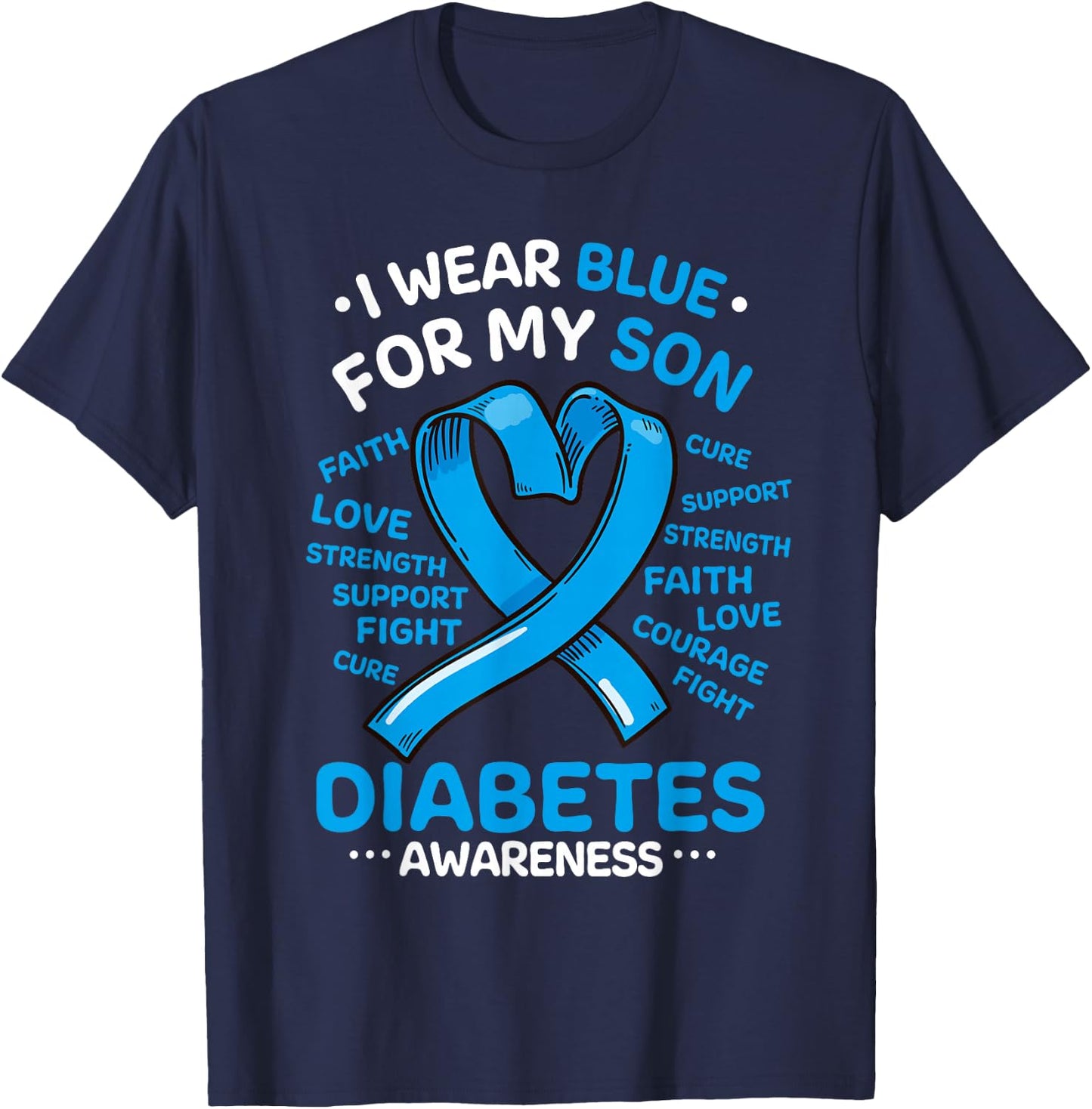 I Wear Blue For My Son Diabetes Awareness Ribbon T-Shirt - T-Shirt | Navy