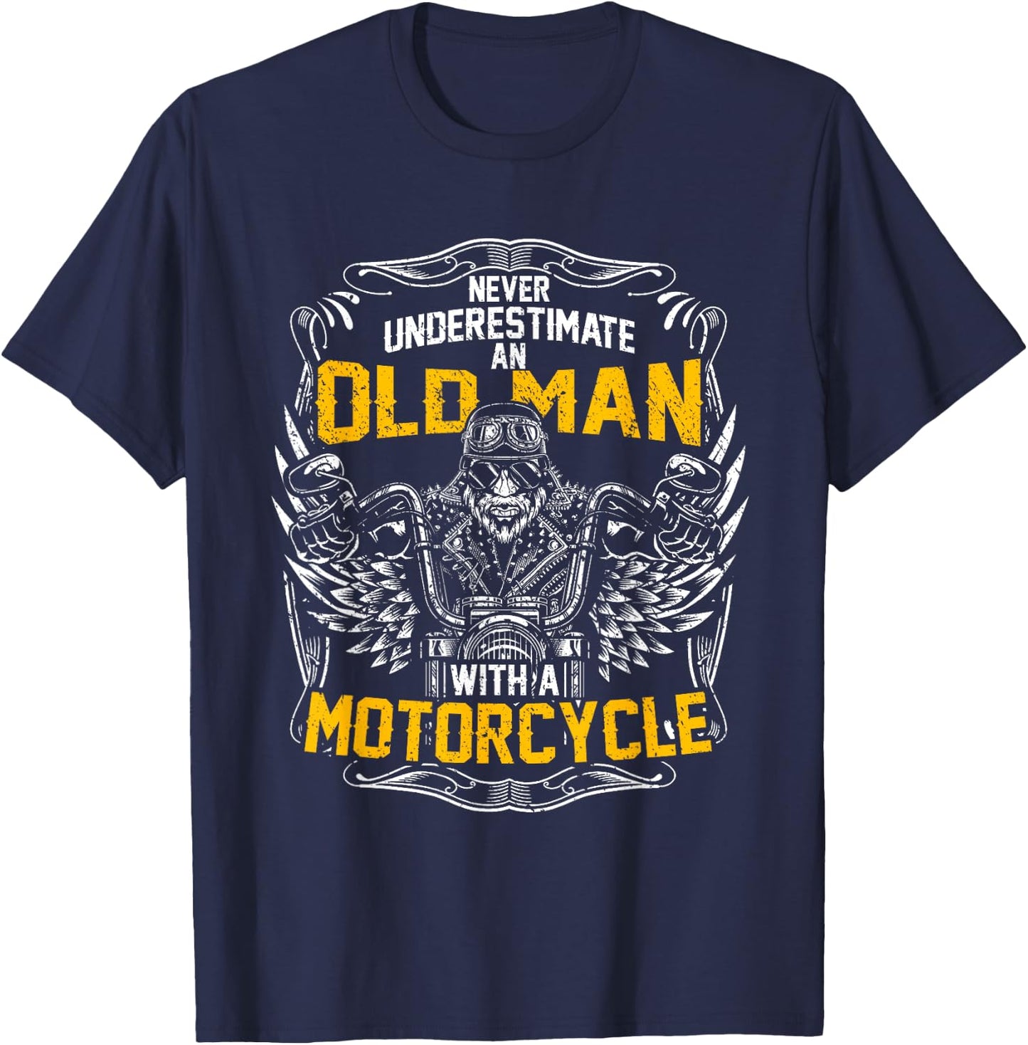 Never Underestimate An Old Man With A Motorcycle T-Shirt - T-Shirt | Navy