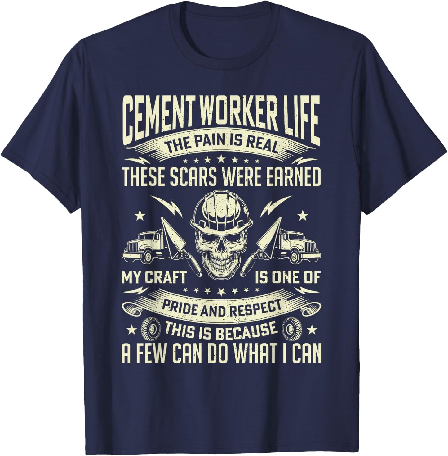 Cement Worker Life Funny Concrete Finisher Dad Father T-Shirt - T-Shirt | Navy
