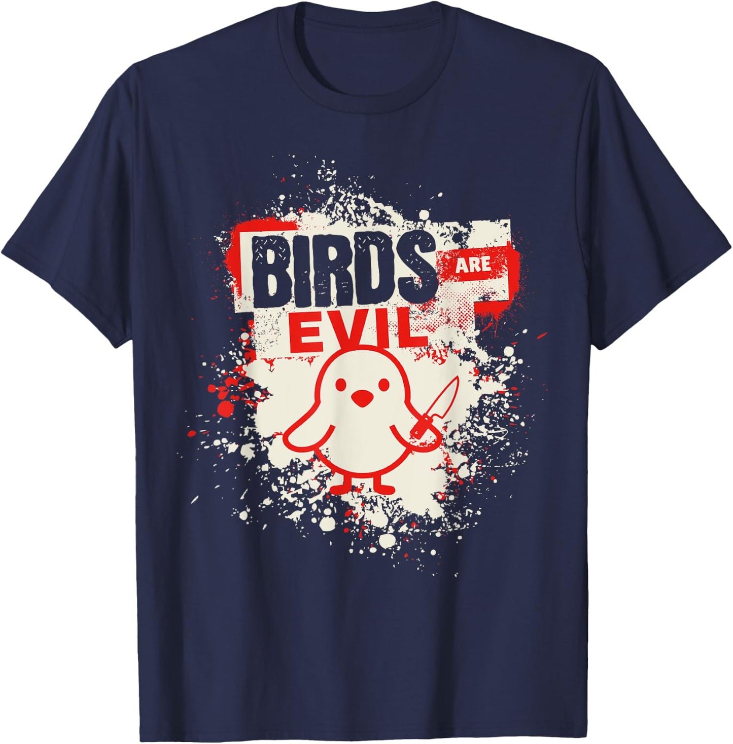 Birds Are Evil Funny Ornithophobia Bird Phobia Goose Knife T-Shirt - T-Shirt | Navy