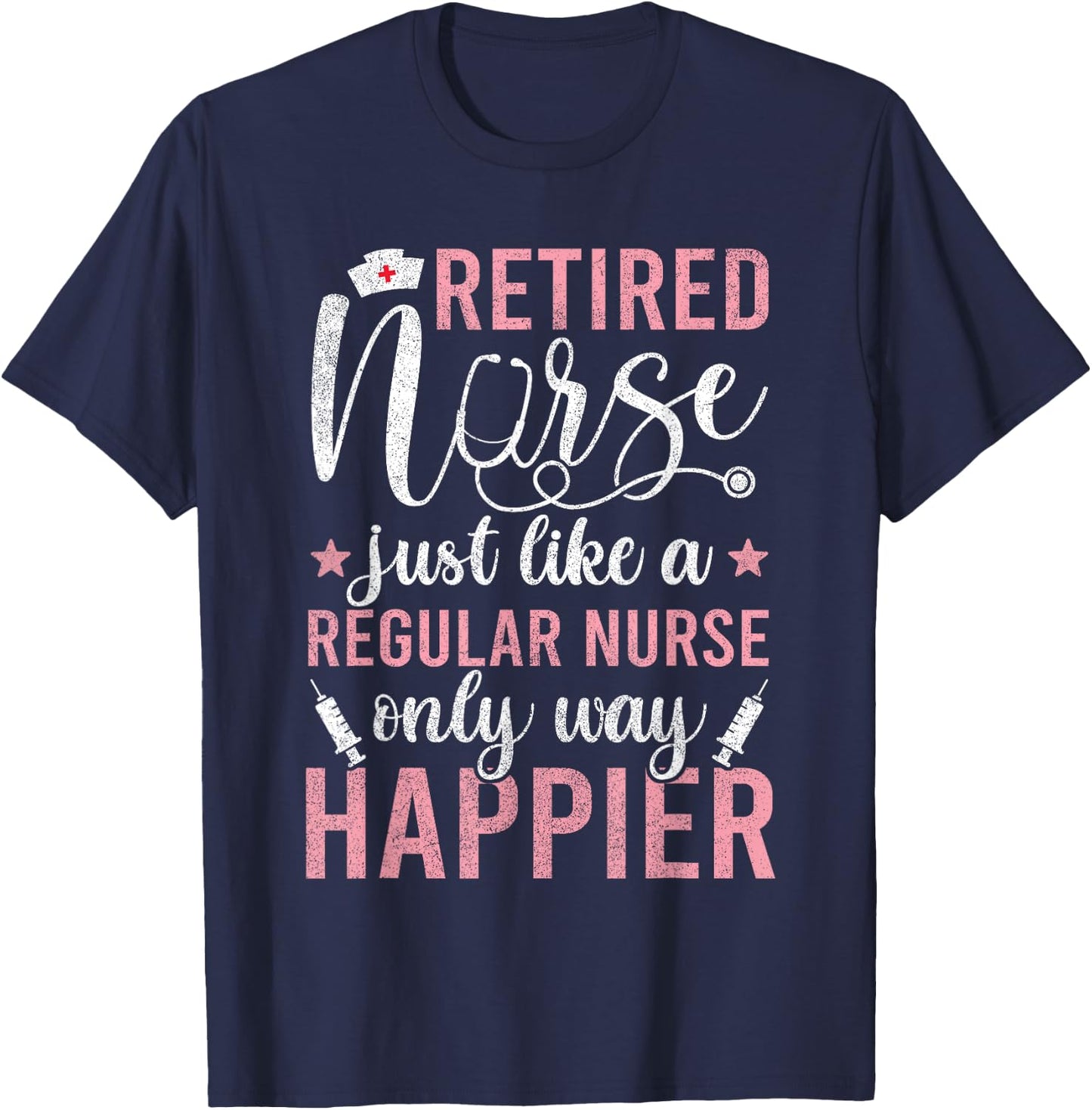 Retired Nurse Funny Nursing 2023 Retirement T-Shirt - T-Shirt | Navy
