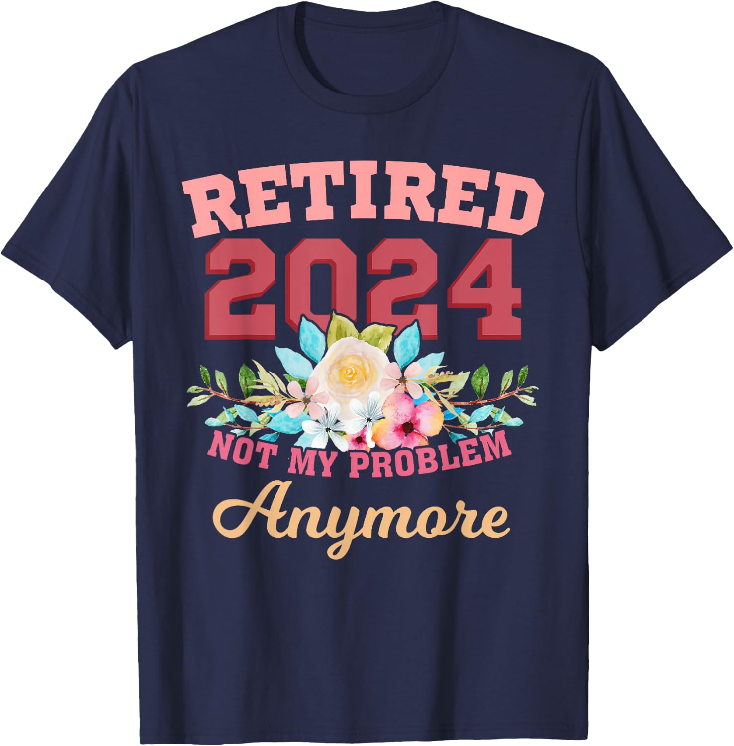 Retirement Gifts 2024 Retired 2024 Women T-Shirt - T-Shirt | Navy