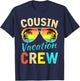 Cousin Crew Family Vacation Summer Vacation Beach Sunglasses Men Women Girls Kids T-Shirt - T-Shirt | Navy