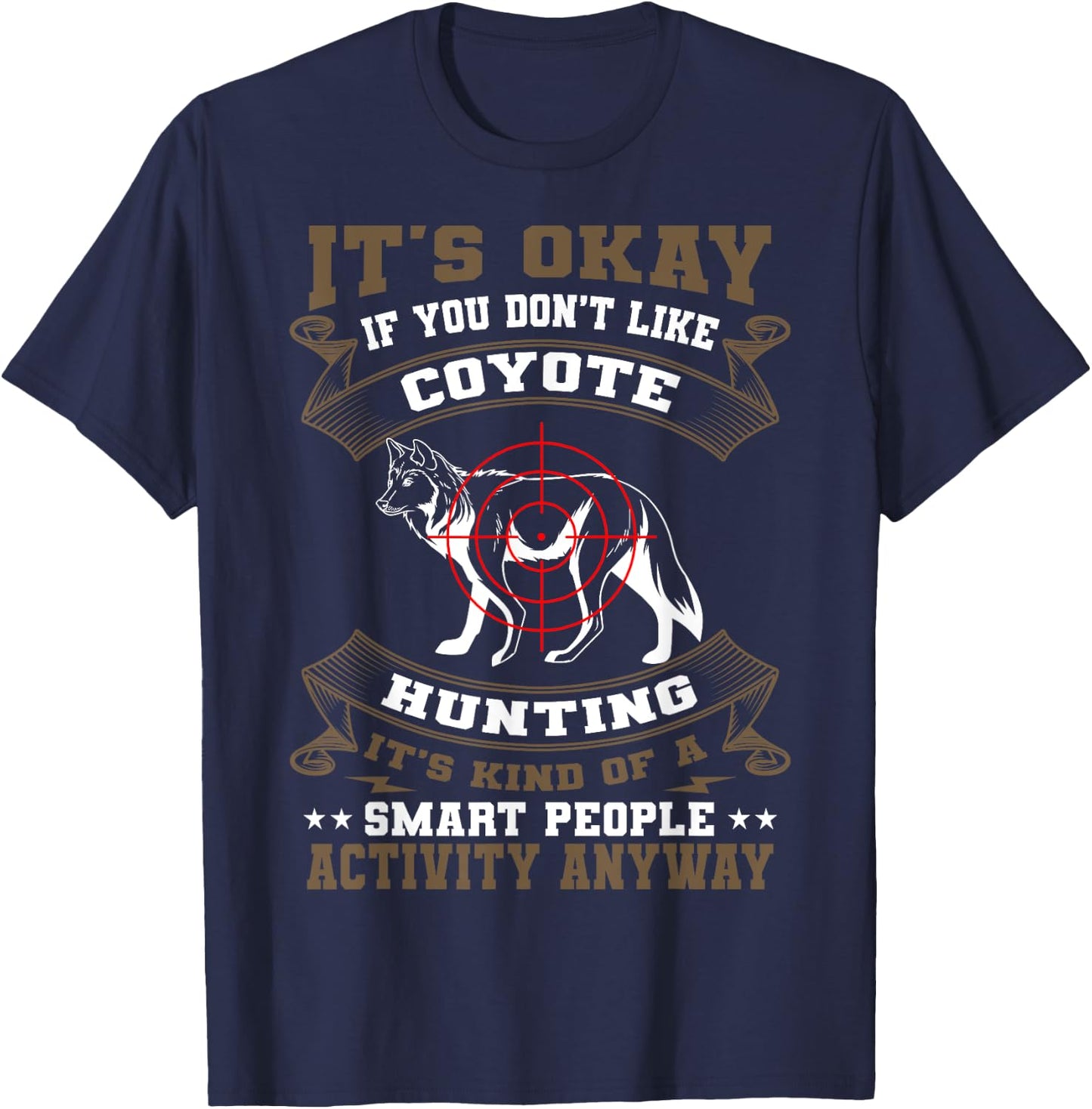 Coyote Hunting Huntsman Prairie Wolf Hunter American Jackal T-Shirt - T-Shirt | Navy