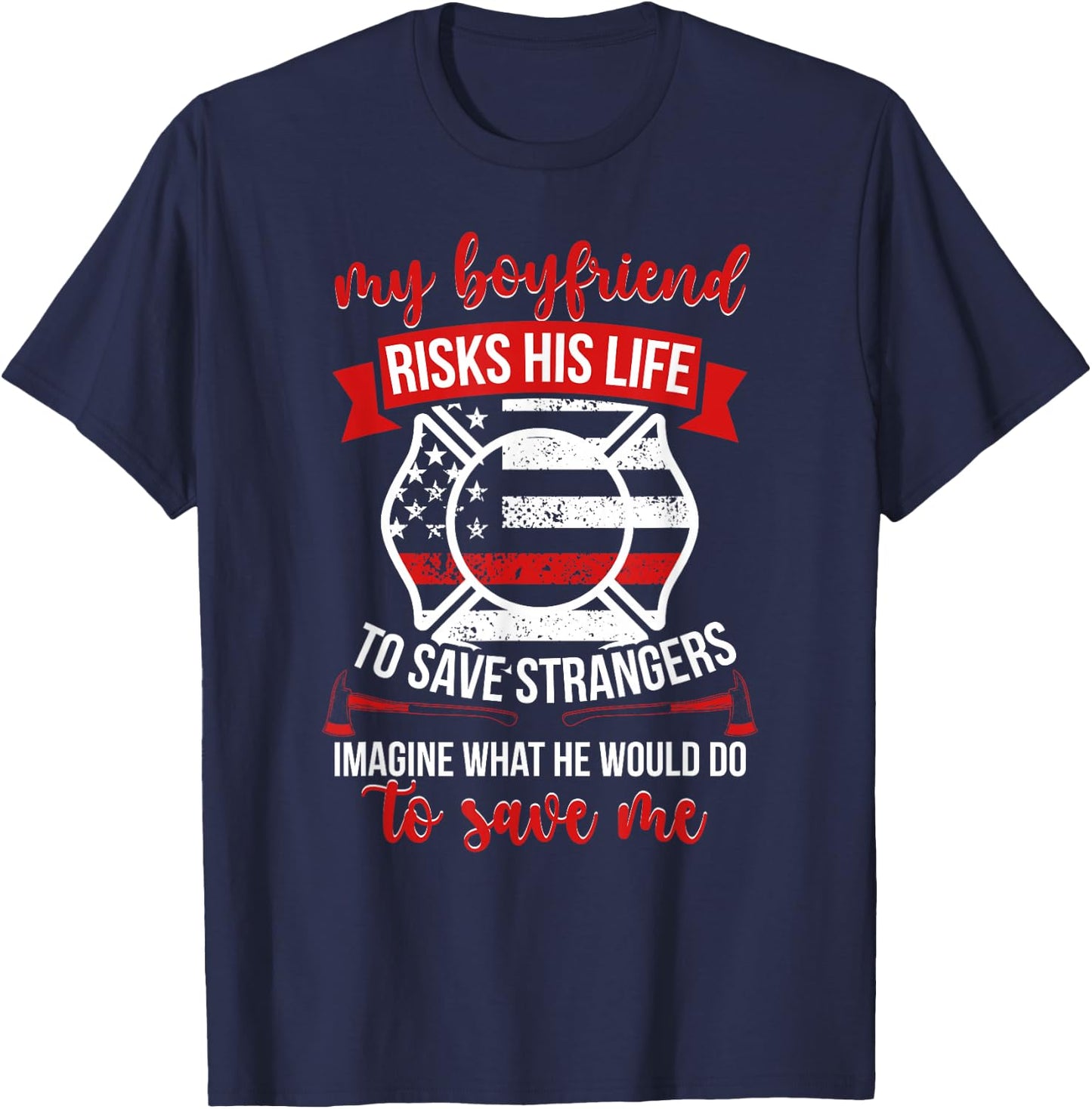My Boyfriend Fire Girlfriend Firefighter Girlfriend T-Shirt - T-Shirt | Navy