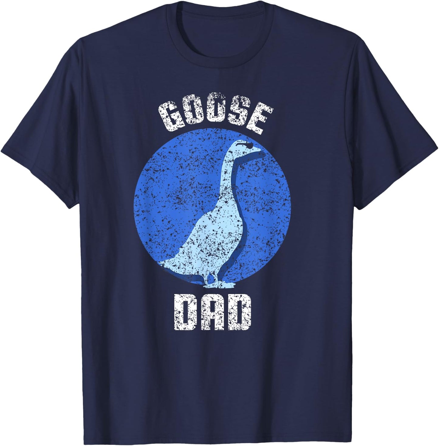 Goose Dad Animal Lover Geese Owner T-Shirt - T-Shirt | Navy