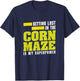 Corn Maze Getting Lost Is My Superpower Funny Harvest Season T-Shirt - T-Shirt | Navy