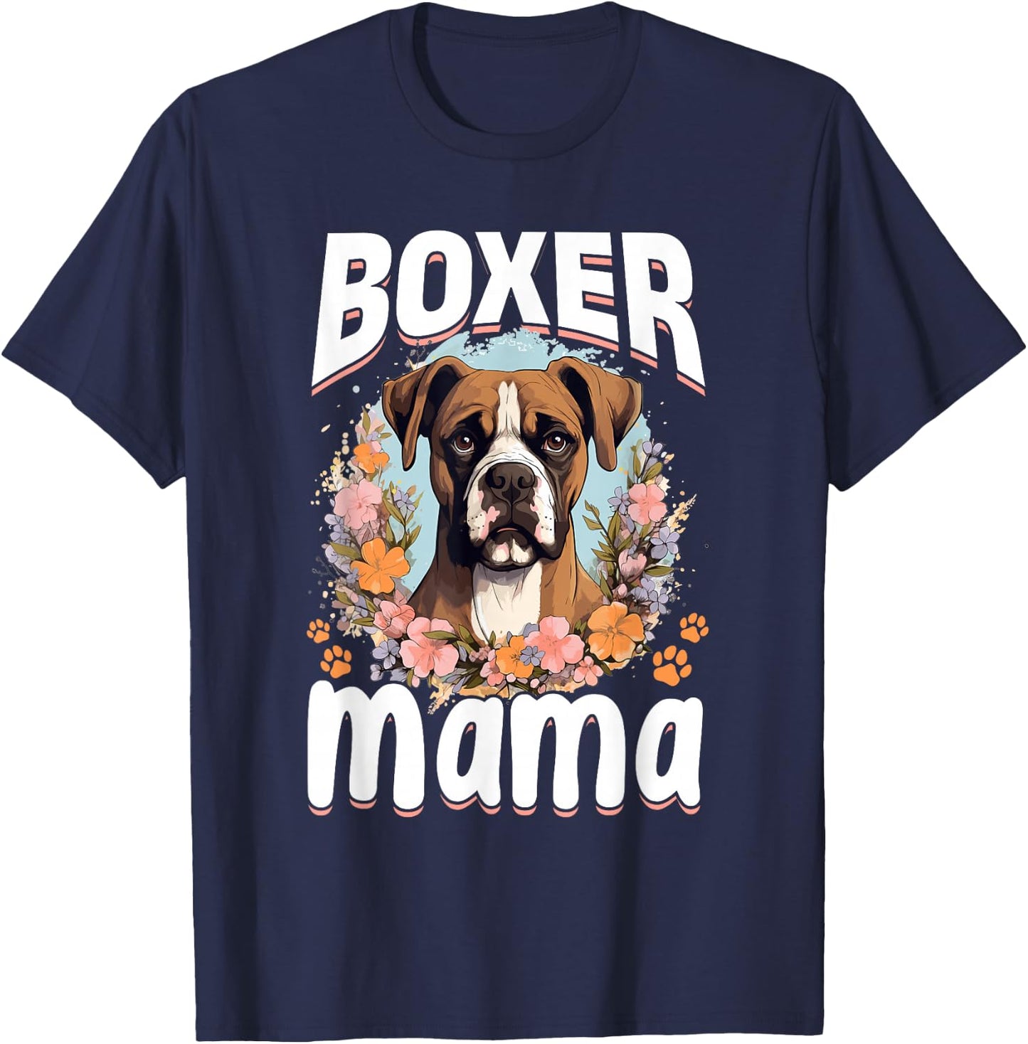 Boxer Dog Breed Pet - Boxer Mama T-Shirt - T-Shirt | Navy