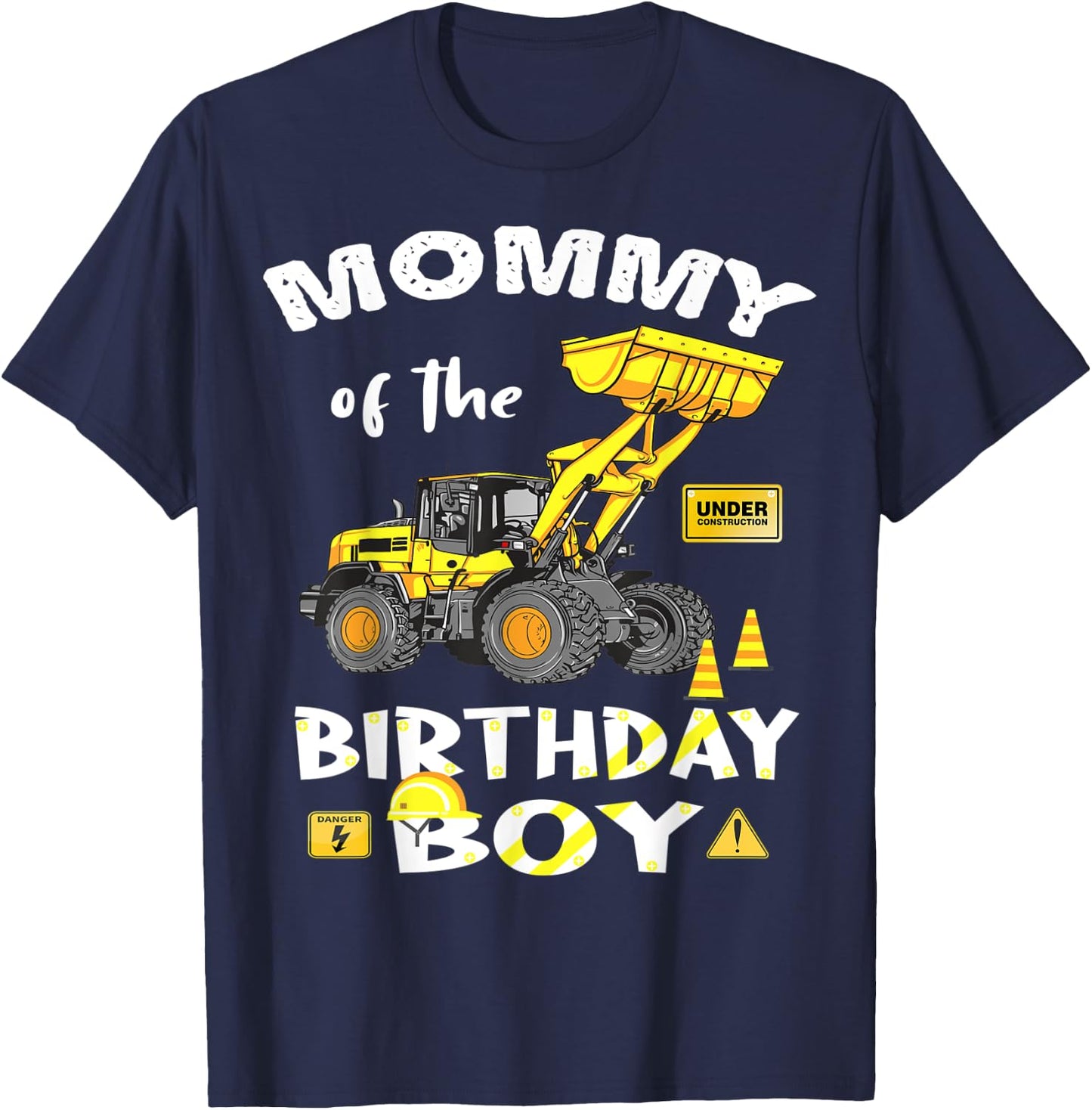Mommy of The Birthday Boy Construction Birthday Yellow Truck T-Shirt - T-Shirt | Navy