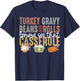 Turkey Gravy Beans And Rolls Let Me See That Casserole Fall T-Shirt - T-Shirt | Navy