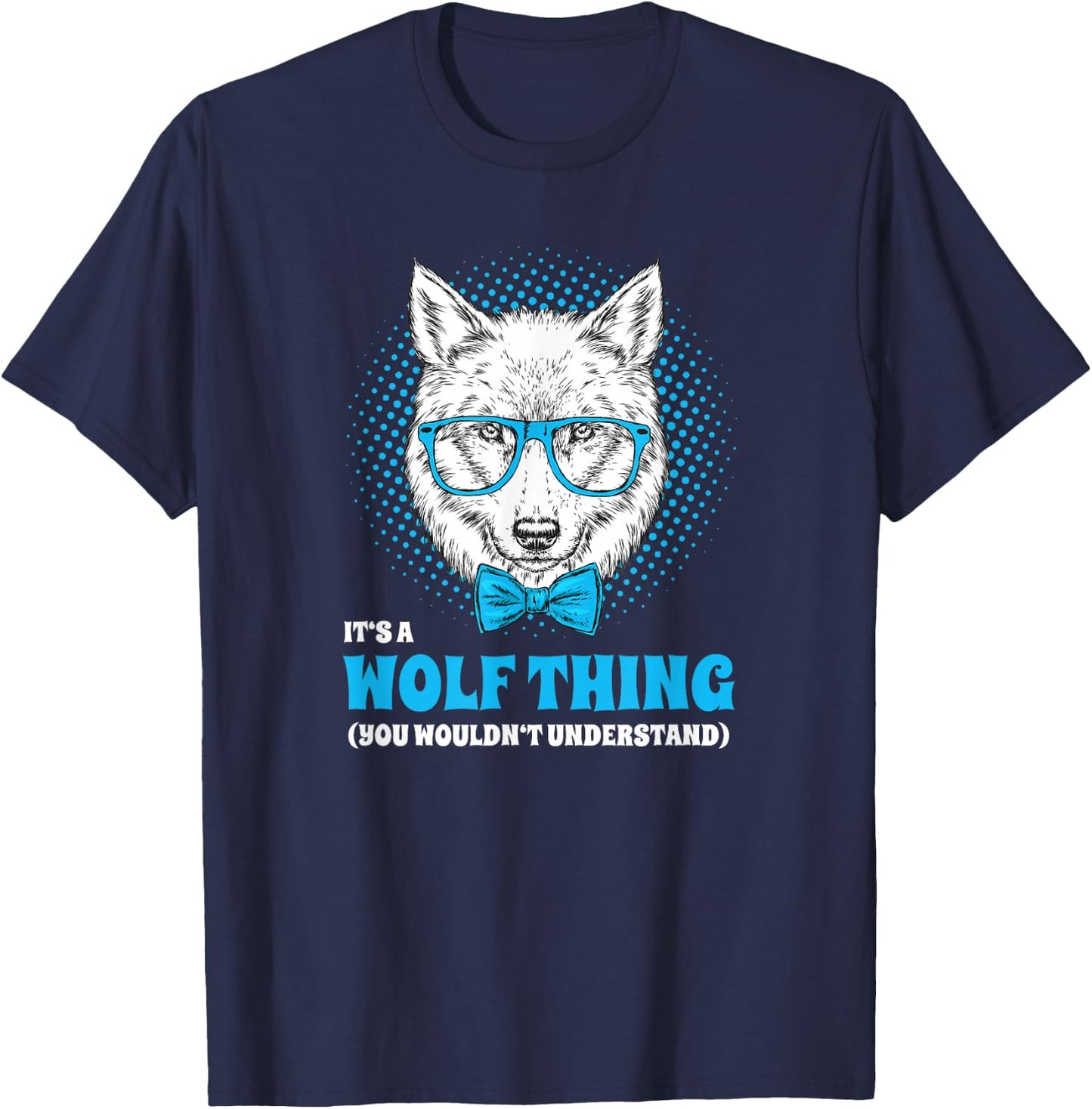 It's A Wolf Thing You Wouldn't Understand Hipster T-Shirt - T-Shirt | Navy