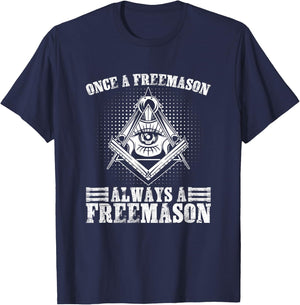 Always A Freemasons Masonry Freemasonry Masonic Freemason T-Shirt - T-Shirt | Navy