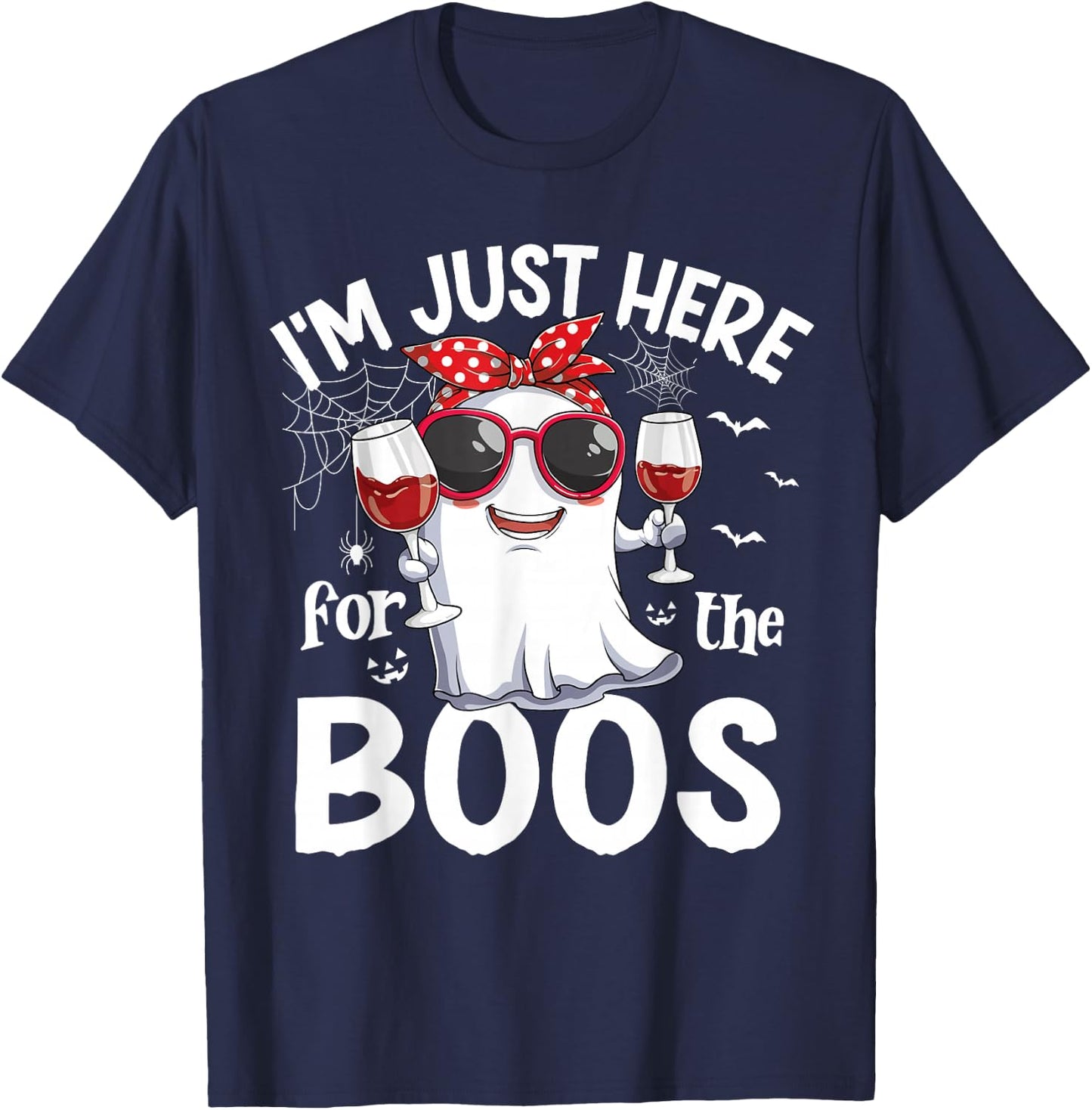 I'm Just Here For The Boos Funny Halloween Women Ghost W.ine T-Shirt - T-Shirt | Navy