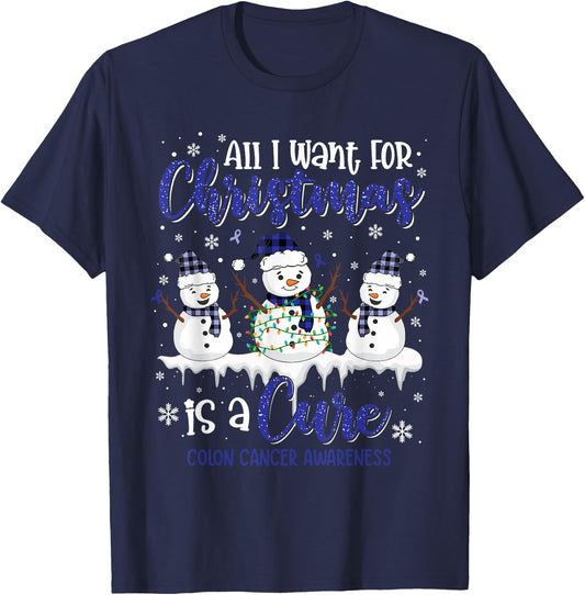 All I Want for Christmas is A Cure Colon Cancer Awareness T-Shirt - T-Shirt | Navy