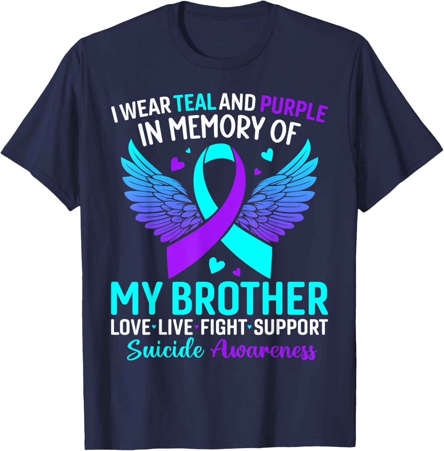 I Wear Teal and Purple for My Brother Suicide Prevention T-Shirt - T-Shirt | Navy
