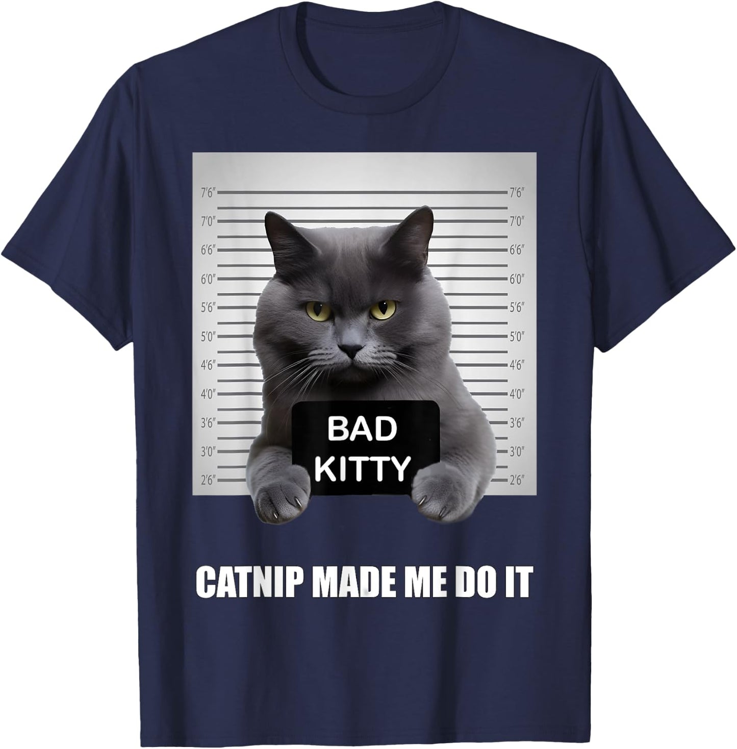 Catnip Made Me Do It - Funny Cat Shirts for Cat Dad/Mom T-Shirt - T-Shirt | Navy