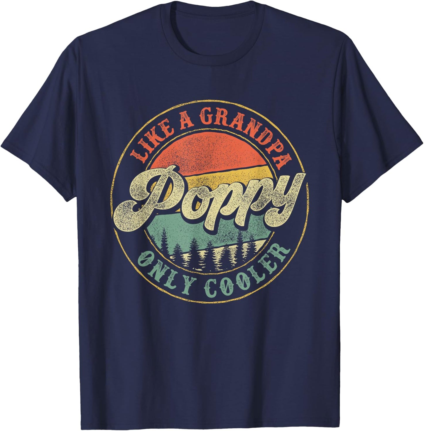 Poppy Like a Grandpa Only Cooler Vintage Retro Poppy Grandpa T-Shirt - T-Shirt | Navy