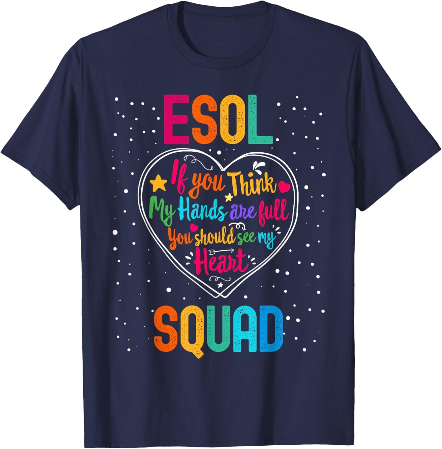 ESOL Squad Appreciation Week Back to School Heart T-Shirt - T-Shirt | Navy