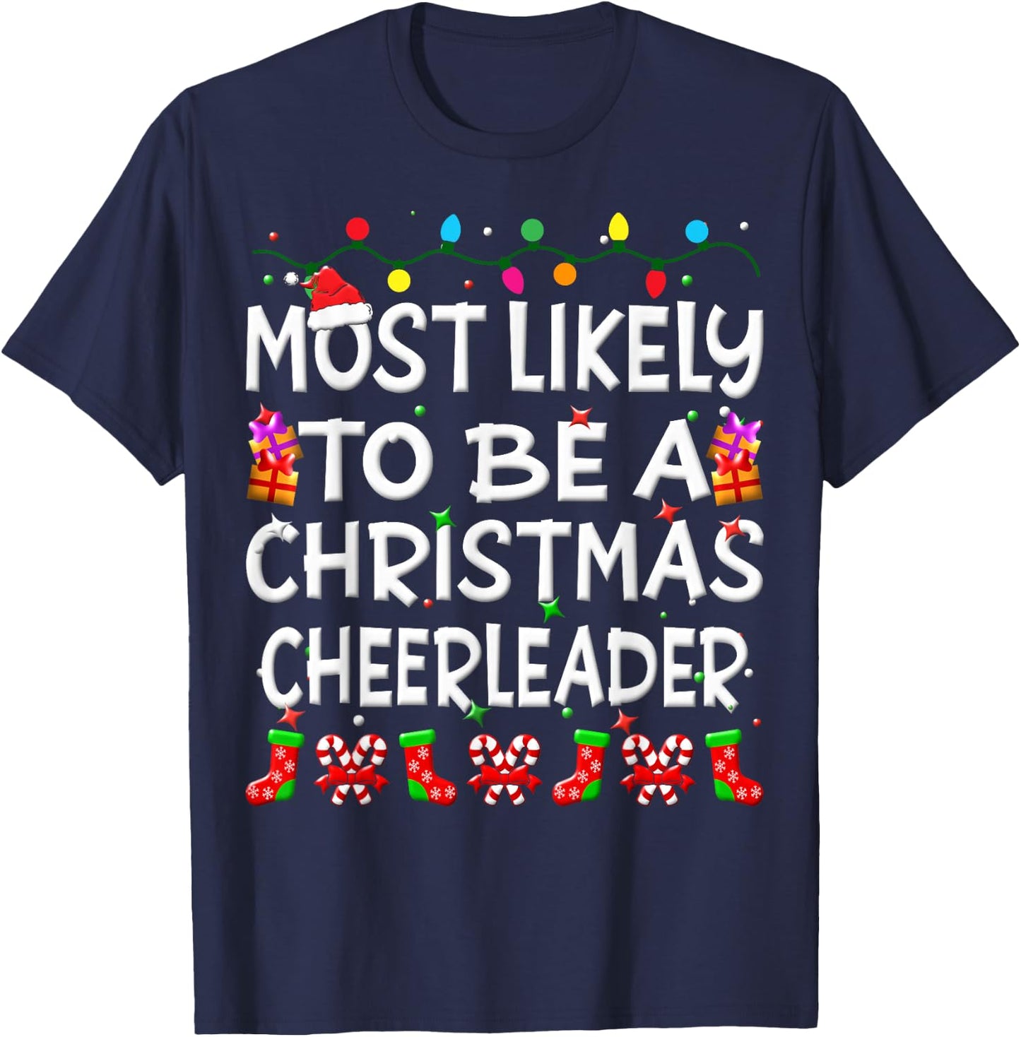 Most Likely To Be A Christmas cheerleader Family Funny Joy T-Shirt - T-Shirt | Navy