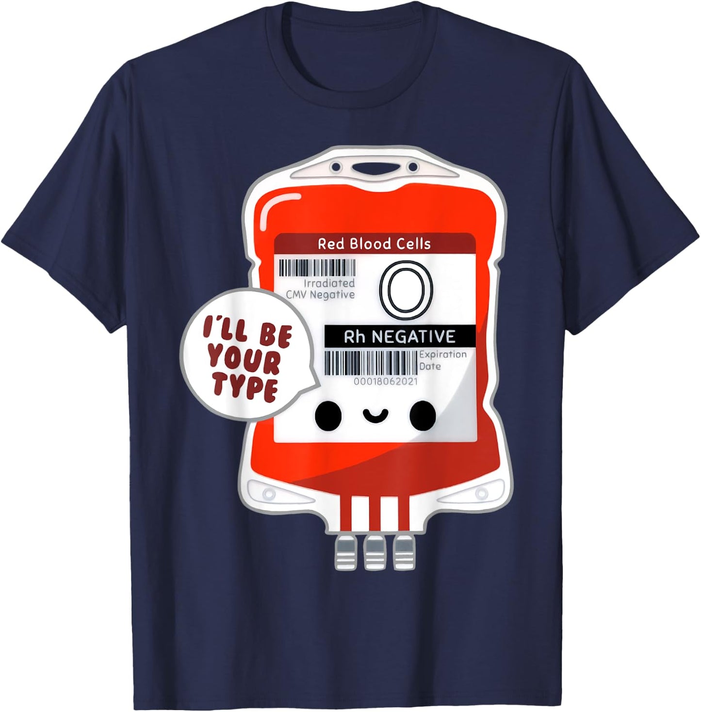 Blood Bag I'll Be Your Type Funny Nurse Shirt T-Shirt - T-Shirt | Navy