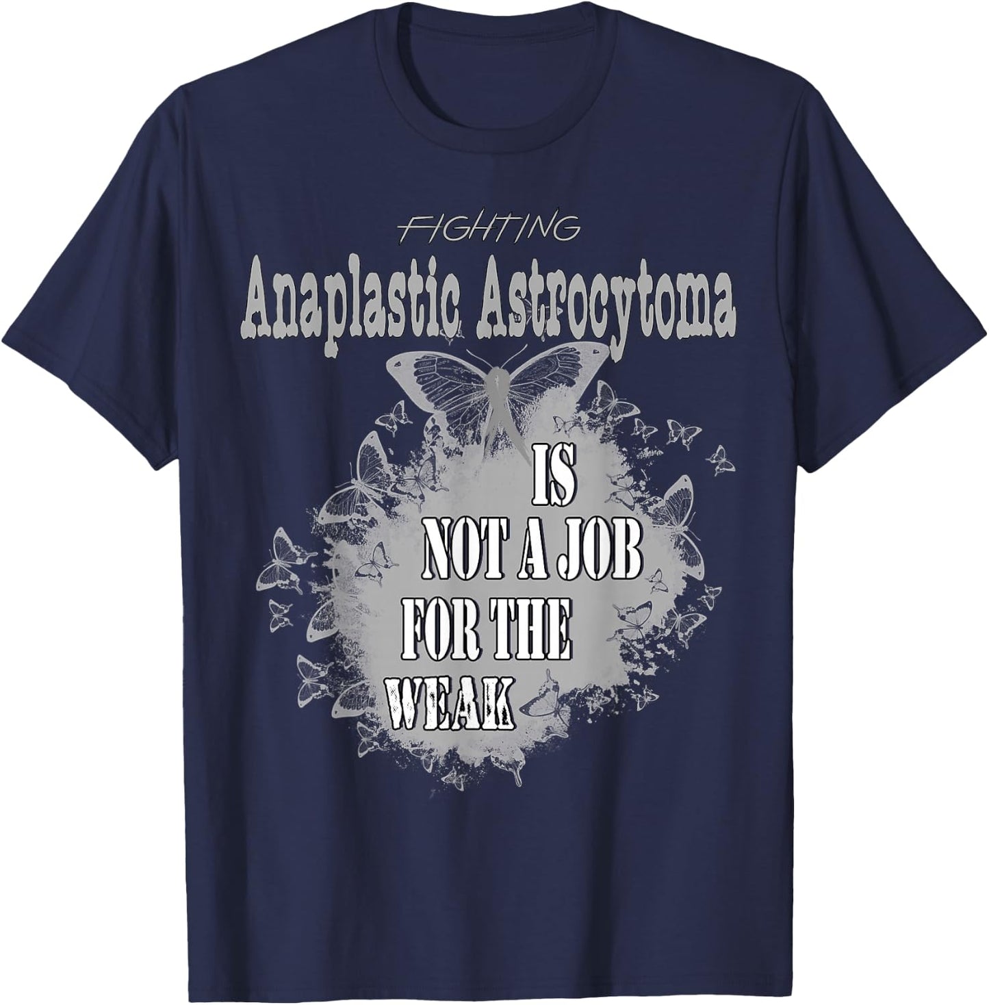 Anaplastic Astrocytoma Awareness T-Shirt - T-Shirt | Navy