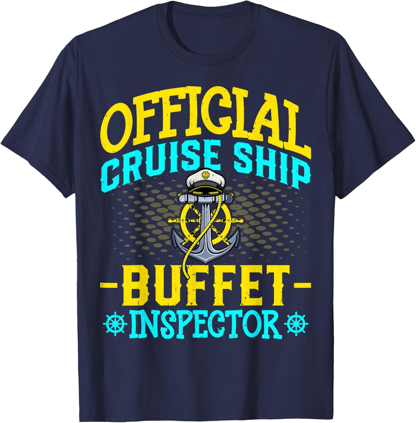 Official Cruise Ship Buffet Inspector - Cruising Cruise Chef T-Shirt - T-Shirt | Navy