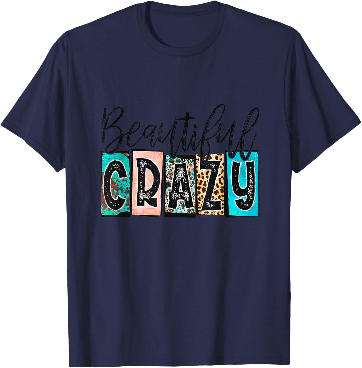 Beautiful Crazy Shirt Halloween Christmas Shirt T-Shirt - T-Shirt | Navy